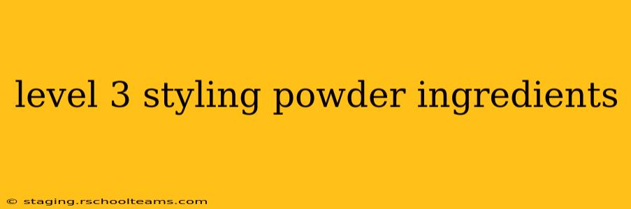 level 3 styling powder ingredients