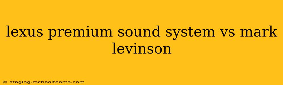 lexus premium sound system vs mark levinson