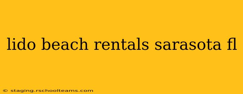 lido beach rentals sarasota fl