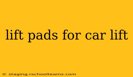 lift pads for car lift
