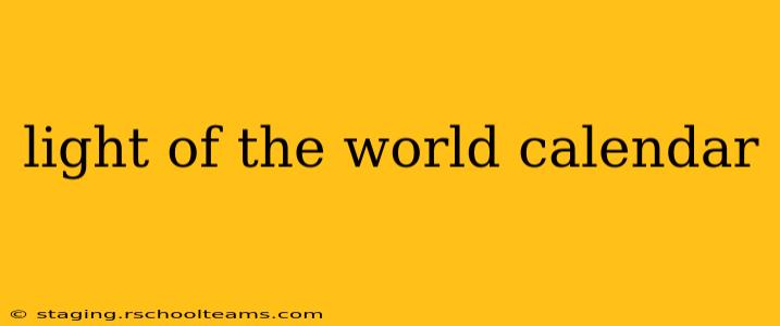 light of the world calendar
