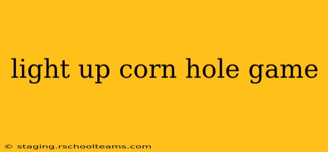 light up corn hole game