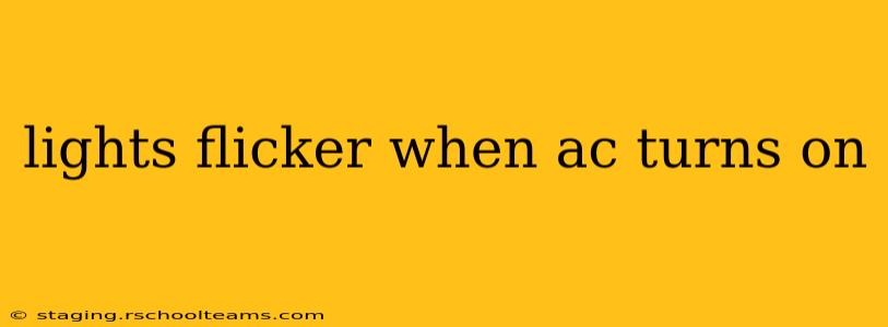 lights flicker when ac turns on
