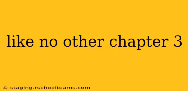 like no other chapter 3