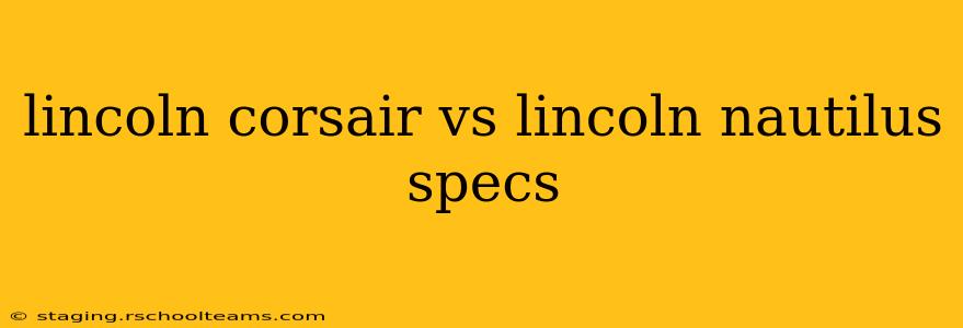 lincoln corsair vs lincoln nautilus specs