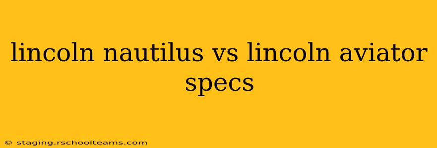 lincoln nautilus vs lincoln aviator specs
