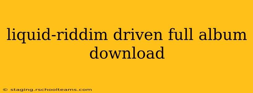 liquid-riddim driven full album download