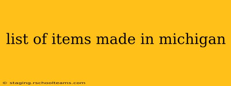 list of items made in michigan