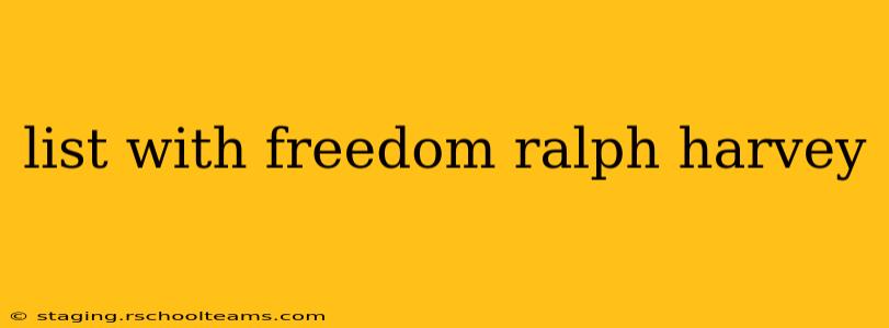list with freedom ralph harvey