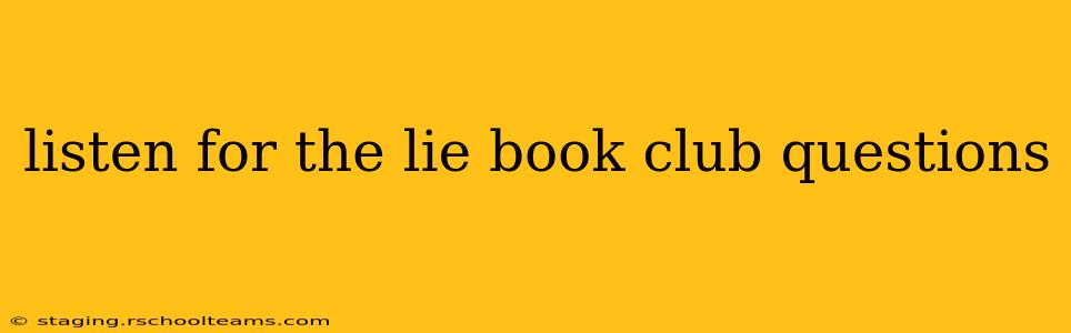 listen for the lie book club questions