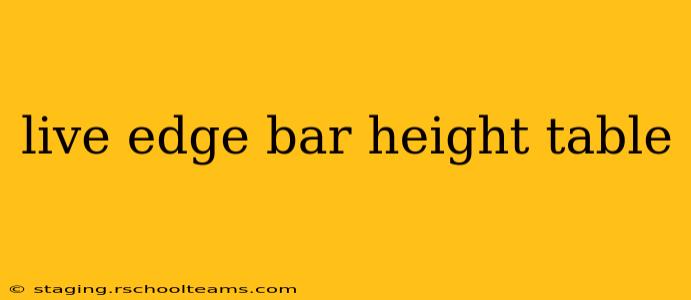 live edge bar height table