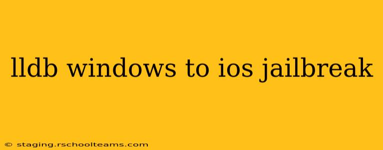 lldb windows to ios jailbreak