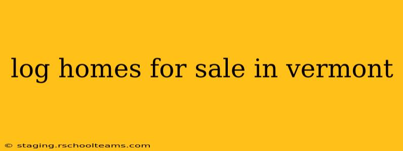 log homes for sale in vermont