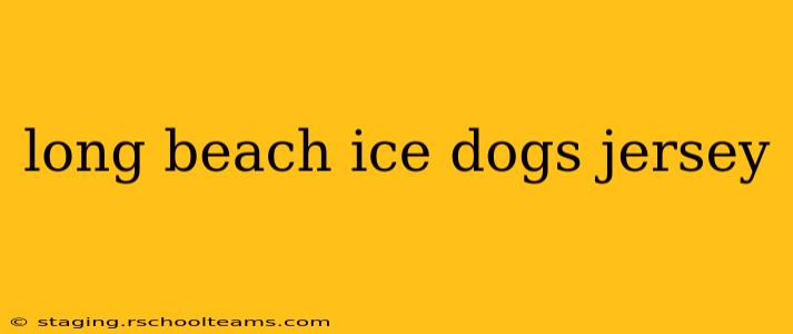 long beach ice dogs jersey
