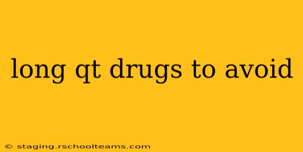 long qt drugs to avoid