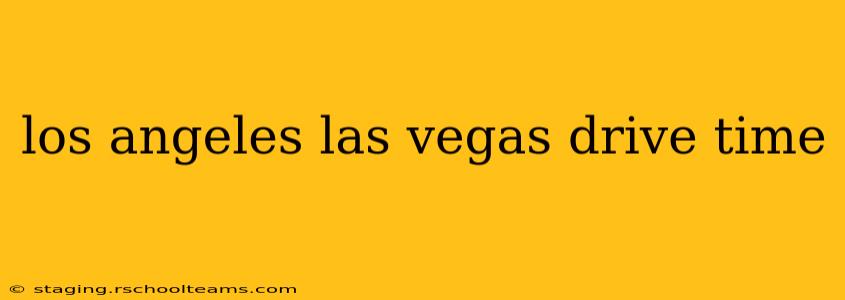 los angeles las vegas drive time