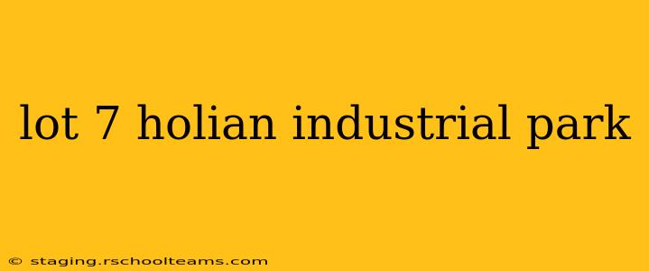 lot 7 holian industrial park