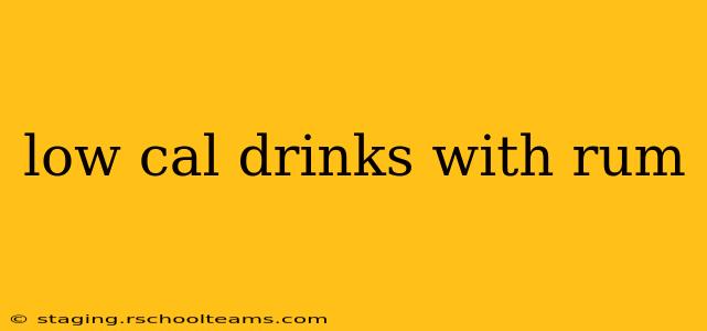 low cal drinks with rum