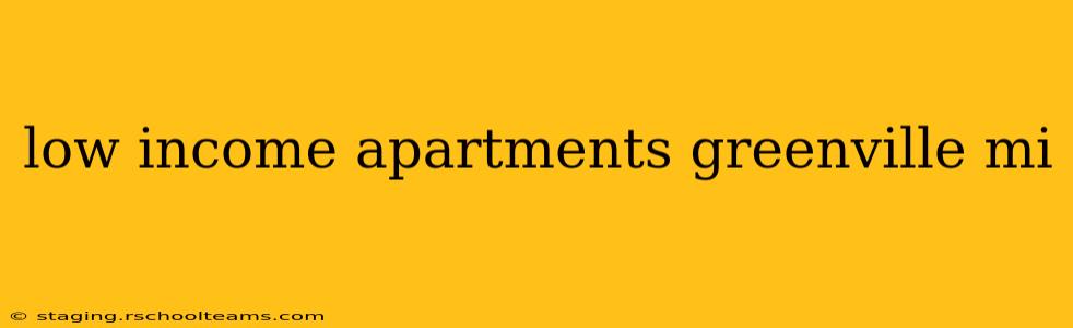 low income apartments greenville mi