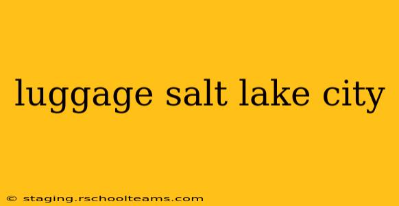 luggage salt lake city
