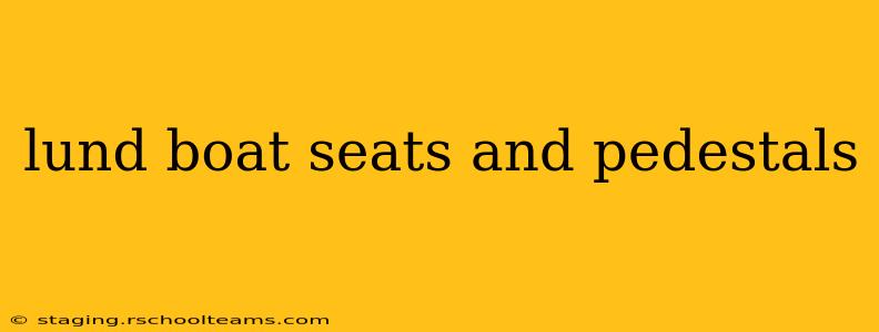 lund boat seats and pedestals