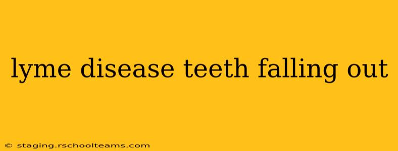 lyme disease teeth falling out