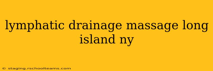 lymphatic drainage massage long island ny