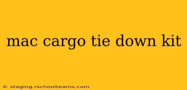 mac cargo tie down kit