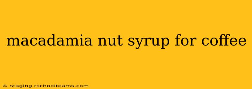macadamia nut syrup for coffee