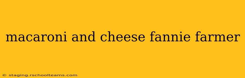 macaroni and cheese fannie farmer