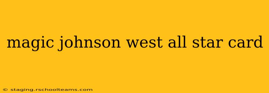 magic johnson west all star card