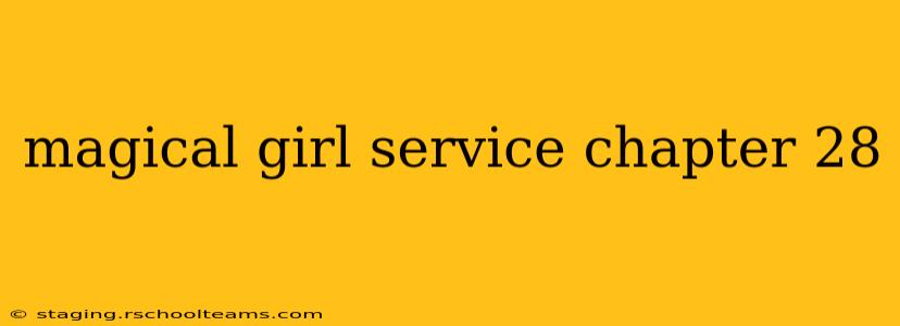 magical girl service chapter 28
