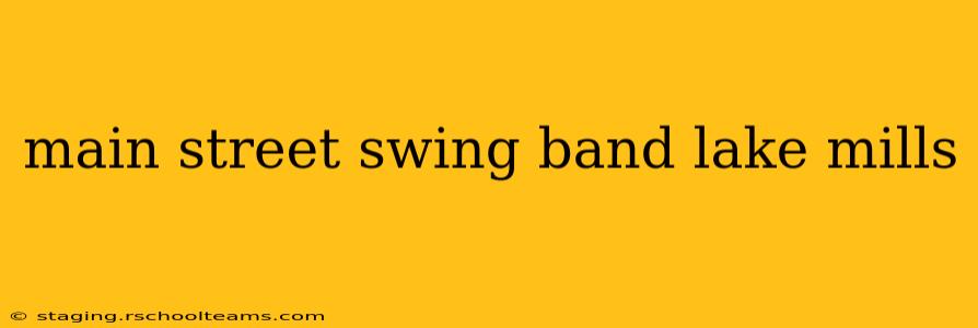 main street swing band lake mills