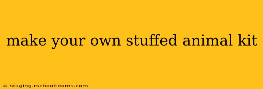 make your own stuffed animal kit