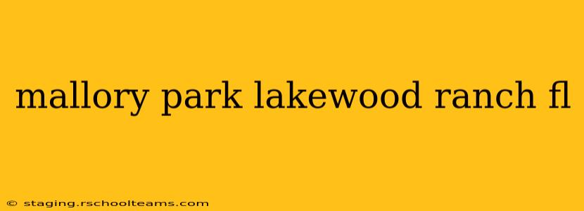 mallory park lakewood ranch fl