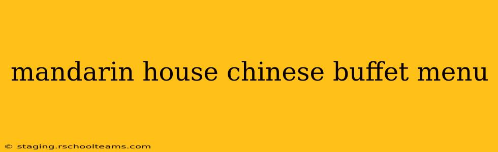 mandarin house chinese buffet menu