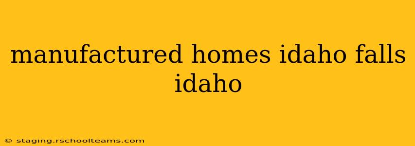 manufactured homes idaho falls idaho
