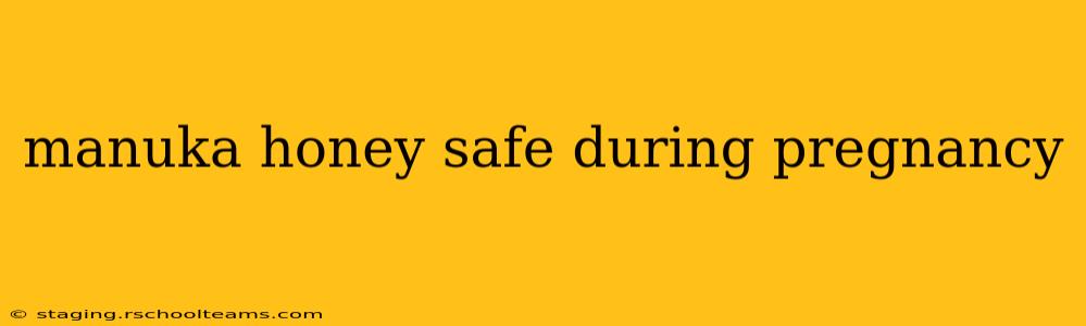 manuka honey safe during pregnancy