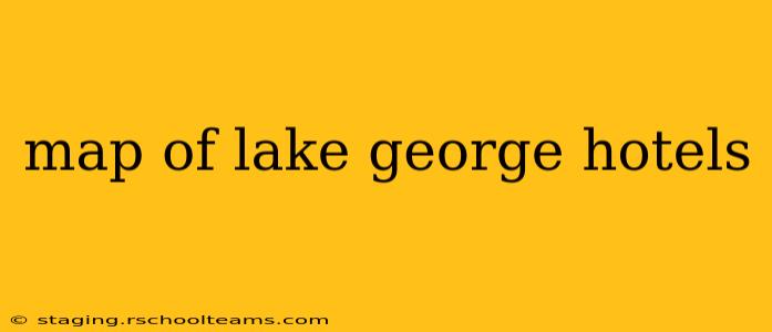 map of lake george hotels