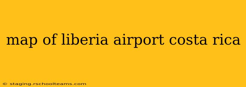 map of liberia airport costa rica