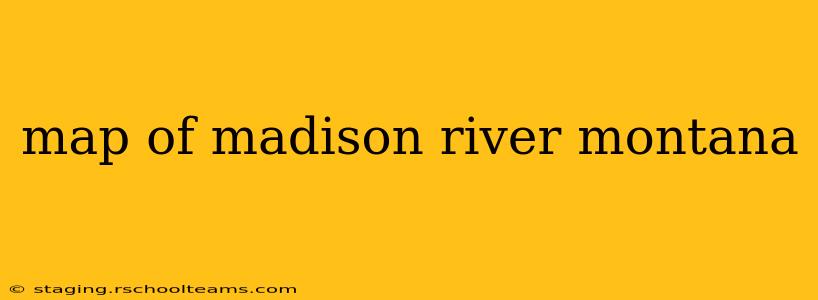 map of madison river montana