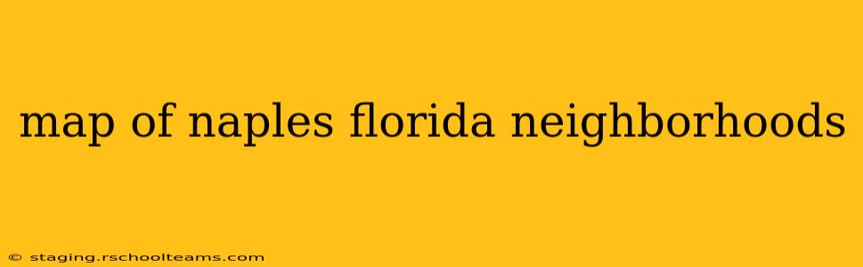 map of naples florida neighborhoods
