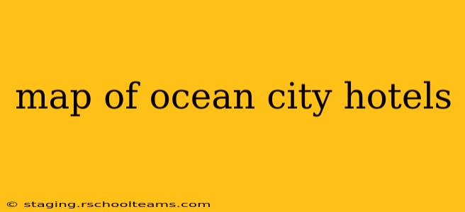 map of ocean city hotels