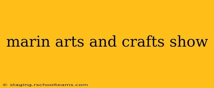 marin arts and crafts show