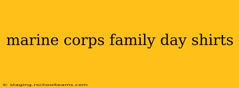 marine corps family day shirts