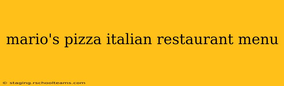 mario's pizza italian restaurant menu