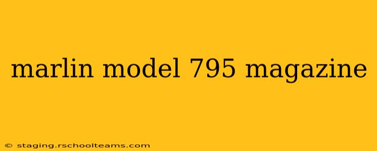 marlin model 795 magazine