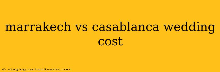 marrakech vs casablanca wedding cost
