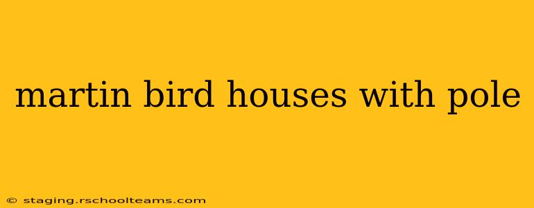 martin bird houses with pole