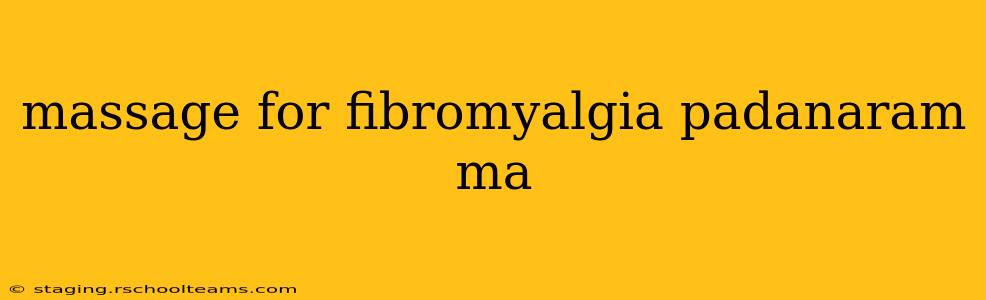 massage for fibromyalgia padanaram ma